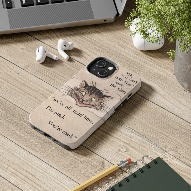 We're All Mad Here Cheshire Cat Phone Case